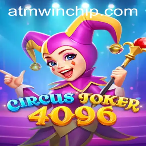 CircusJoker4096: An Engaging Gaming Experience