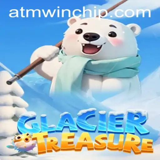 Discover the Thrills of GlacierTreasure and ATMWin PH Login